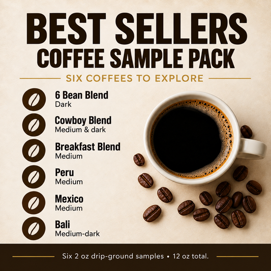 Best Sellers sampler: 6 Bean Blend, Cowboy Blend, Breakfast Blend, Peru, Mexico and Bali. Six 2 oz drip-ground samples, 12 oz total.